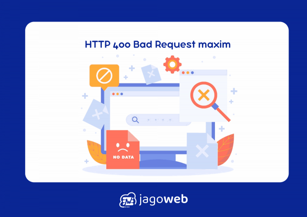 HTTP 400 Bad Request maxim dan Cara Mengatasinya di 2025