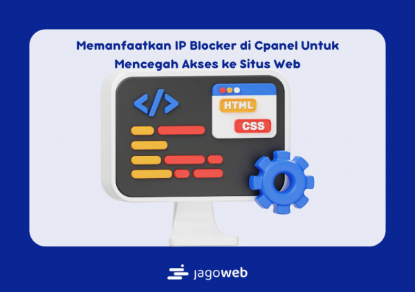 Cara Memanfaatkan IP Blocker di cPanel untuk Mencegah Akses ke Situs Web