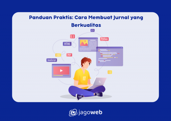 Panduan Praktis: Cara Membuat Jurnal yang Berkualitas