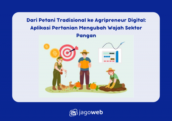 Dari Petani Tradisional ke Agripreneur Digital: Aplikasi Pertanian Mengubah Wajah Sektor Pangan