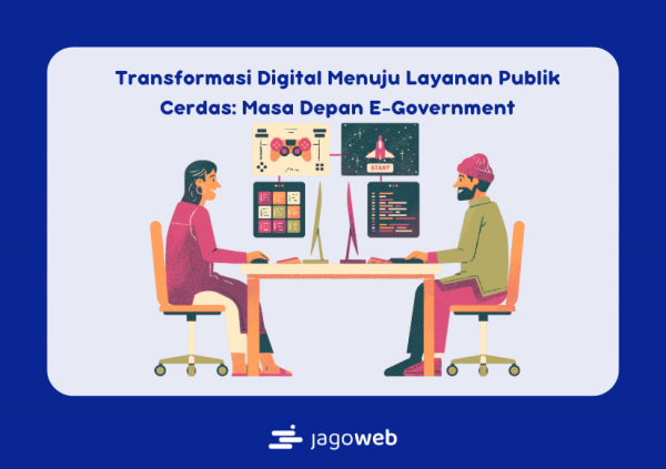 Transformasi Digital Menuju Layanan Publik Cerdas: Masa Depan E-Government