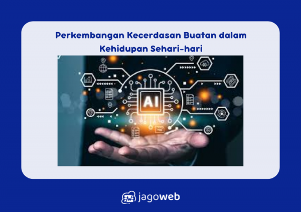 Perkembangan Kecerdasan Buatan dalam Kehidupan Sehari-hari