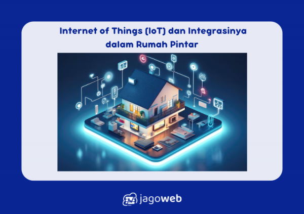 Internet of Things (IoT) dan Integrasinya dalam Rumah Pintar