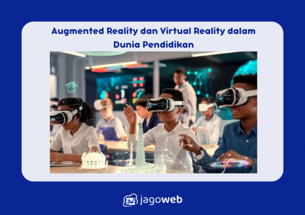 Augmented Reality dan Virtual Reality dalam Dunia Pendidikan
