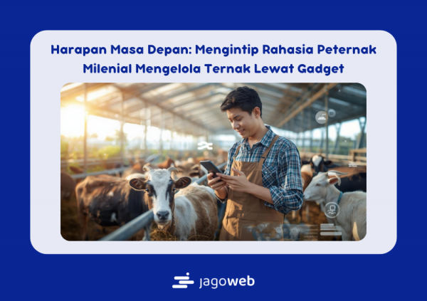 Harapan Masa Depan: Mengintip Rahasia Peternak Milenial Mengelola Ternak Lewat Gadget