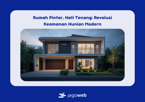 Rumah Pintar, Hati Tenang: Revolusi Keamanan Hunian Modern