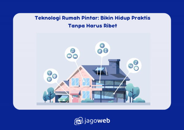 Teknologi Rumah Pintar: Bikin Hidup Praktis Tanpa Harus Ribet