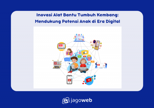 Inovasi Alat Bantu Tumbuh Kembang: Mendukung Potensi Anak di Era Digital