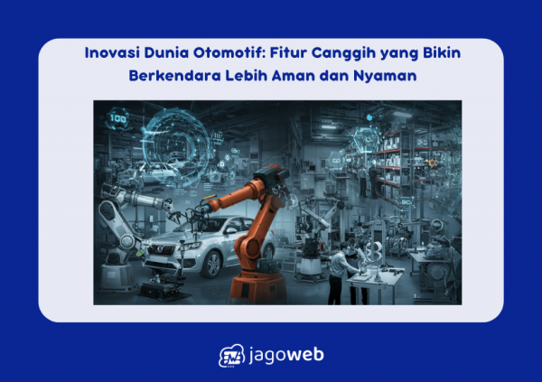 Inovasi Dunia Otomotif: Fitur Canggih yang Bikin Berkendara Lebih Aman dan Nyaman
