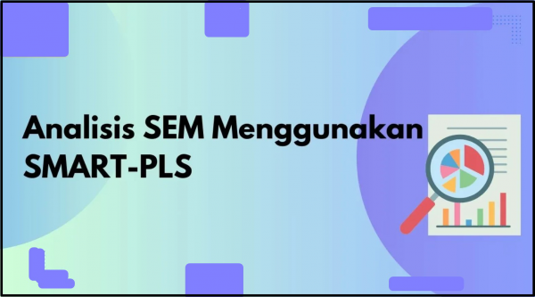 Analisis SEM dengan Smart PLS
